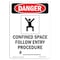 Signmission OSHA, Confined Space Follow, 14in X 10in Rigid Plastic, 10" W, 14" H, Portrait, OS-DS-P-1014-V-1088 OS-DS-P-1014-V-1088 - alternate 1